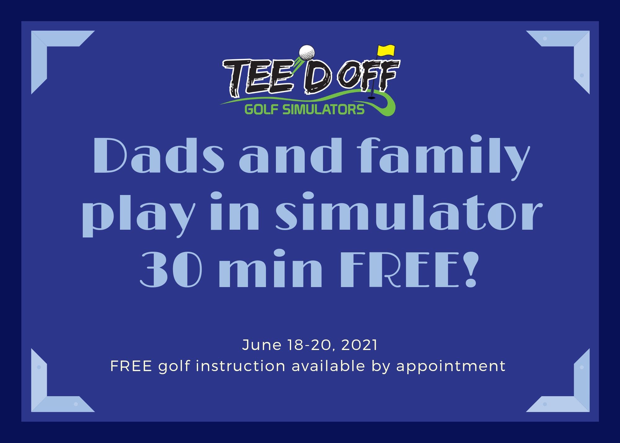 Father’s Day weekend special at Teed Off Golf Simulators