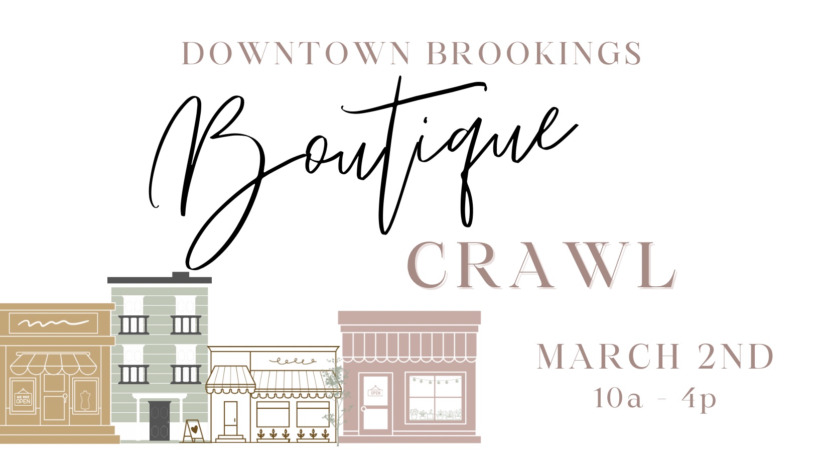 Text reads "Downtown Brookings Boutique Crawl March 2nd 10am to 4pm". Image includes 4 colorful storefronts lined up next to each other.