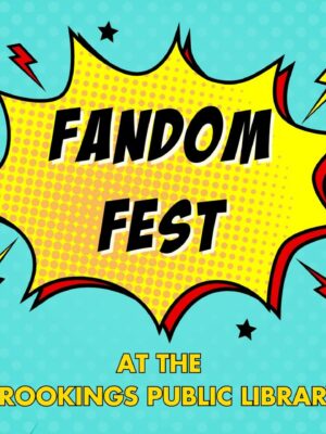 Fandom Fest at the Brookings Public Library