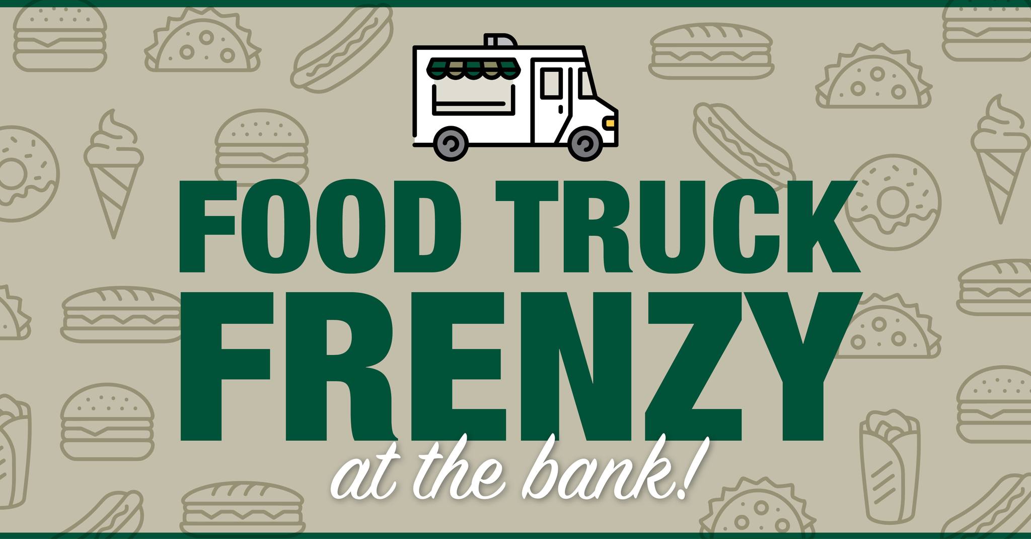 Food Truck Frenzy at the bank!